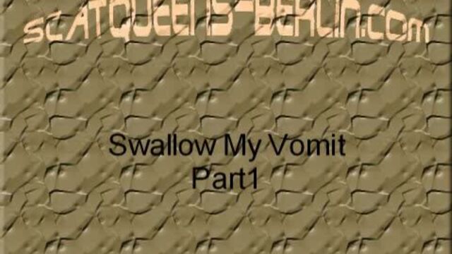 swallow_my_vomit_part1 scat porn on This Vid Scat