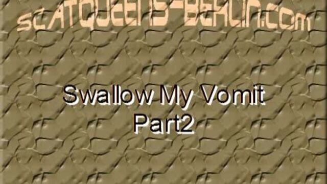 swallow_my_vomit_part2 scat porn on This Vid Scat